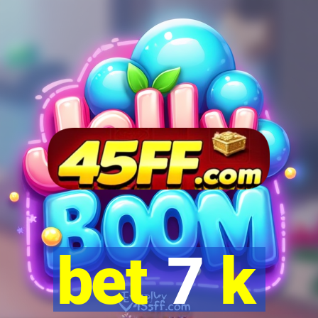 bet 7 k
